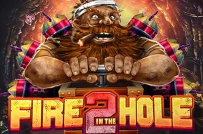Fire in the Hole 2
